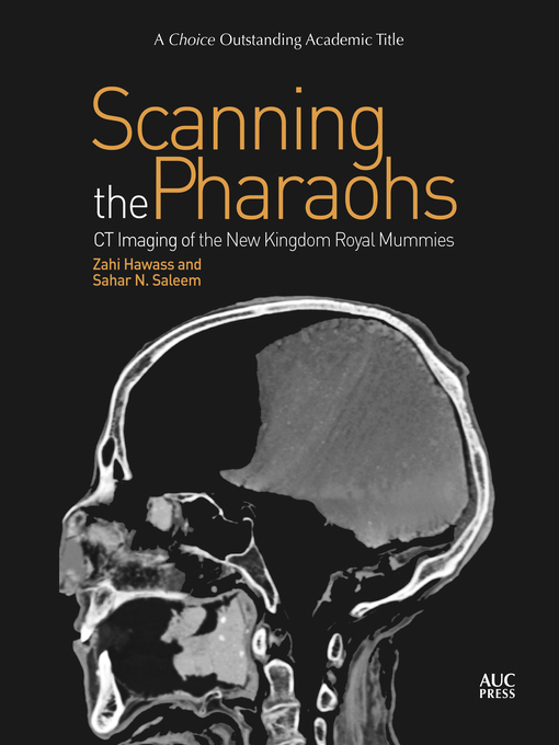 Title details for Scanning the Pharaohs by Zahi Hawass - Available